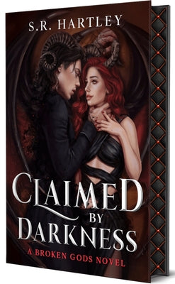 Claimed by Darkness: Signature Edition by Hartley, S. R.