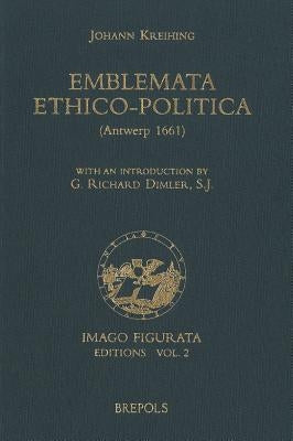 J. Kreihing, Emblemata Ethico-Politica (Antwerp, 1661) by Dimler, Gr