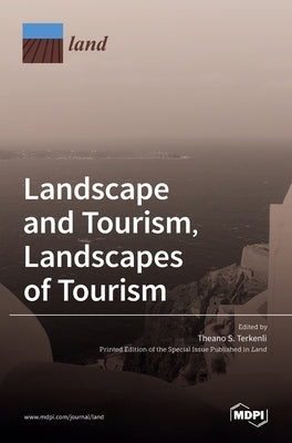 Landscape and Tourism, Landscapes of Tourism by S. Terkenli, Theano