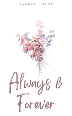 Always & Forever by Horne, Rachel