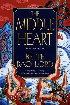The Middle Heart by Bette Bao Lord Enterprises Inc
