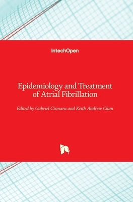 Epidemiology and Treatment of Atrial Fibrillation by Cismaru, Gabriel