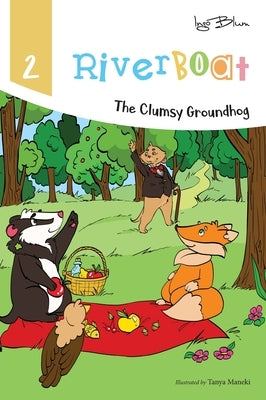 Riverboat: The Clumsy Groundhog by Blum, Ingo