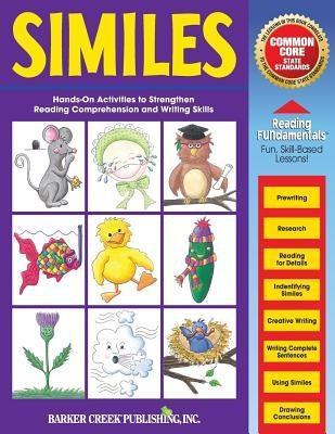 Reading Fundamentals - Similes: Learn about Similes and How to Use Them to Strengthen Reading Comprehension and Writing Skills by Hurst, Carolyn