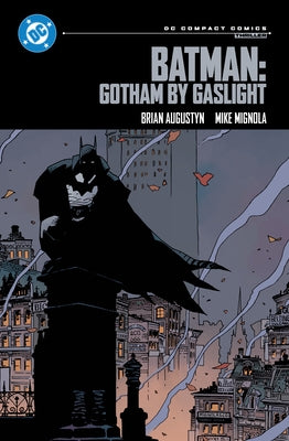 Batman: Gotham by Gaslight: DC Compact Comics Edition by Augustyn, Brian