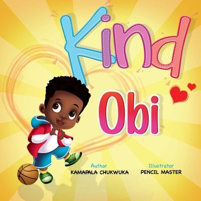 Kind Obi by Chukwuka, Kamapala