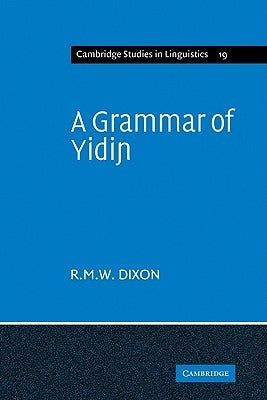 A Grammar of Yidin by Dixon, R. M. W.