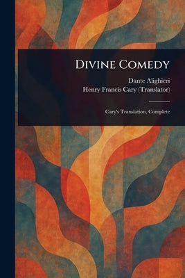 Divine Comedy by Alighieri, Dante