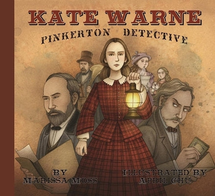 Kate Warne, Pinkerton Detective by Moss, Marissa