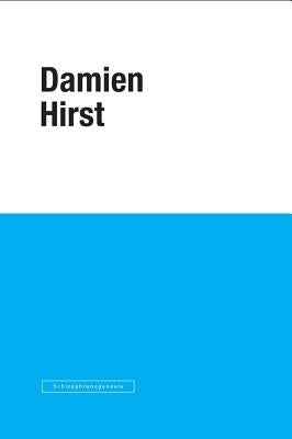 Damien Hirst: Schizophreno-Genesis by Hirst, Damien