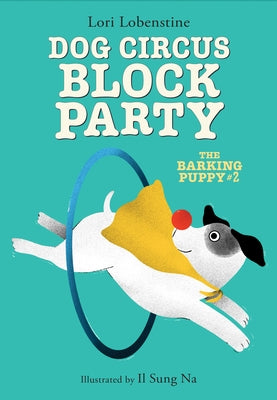 Dog Circus Block Party by Lobenstine, Lori