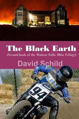The Black Earth(Second book of the Monroe Falls Ohio trilogy): Monroe Falls, Ohio by Swope, Amie