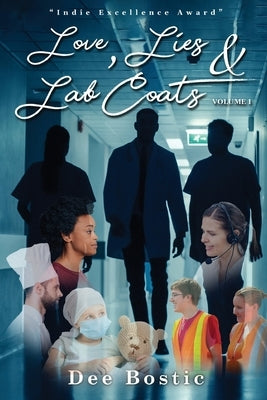 Love, Lies & Lab Coats Volume 1 by Bostic, Dee