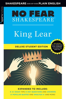 King Lear: No Fear Shakespeare Deluxe Student Edition: Volume 3 by Sparknotes