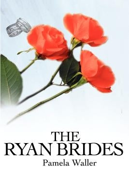 The Ryan Brides by Waller, Pamela