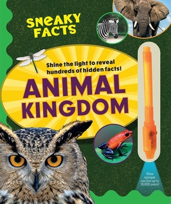 Sneaky Facts: Animal Kingdom by Weldon Owen