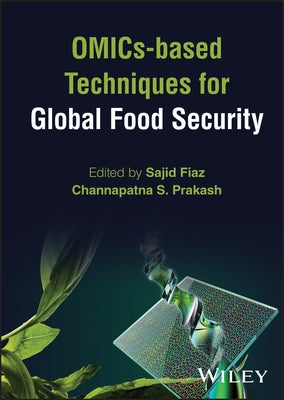 Omics-Based Techniques for Global Food Security by Fiaz, Sajid