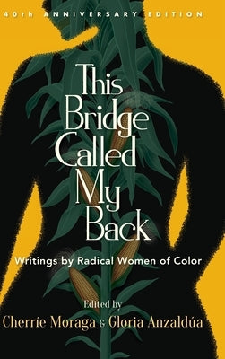 This Bridge Called My Back by Moraga, Cherríe