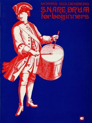 Snare Drum for Beginners by Goldenberg, Morris