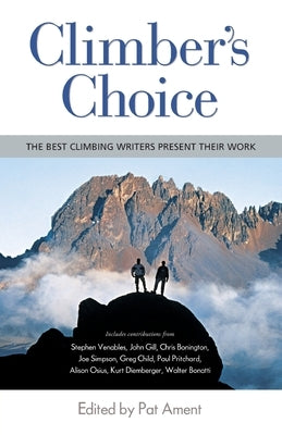 Climber's Choice by Ament, Pat