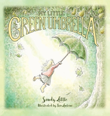 My Little Green Umbrella by Little, Sandy