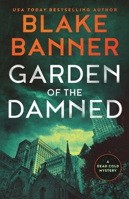 Garden of the Damned by Banner, Blake