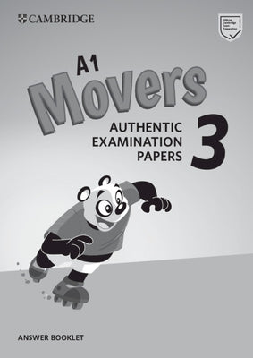 A1 Movers 3 Answer Booklet: Authentic Examination Papers by 