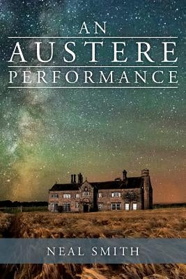 An Austere Performance by Smith, Neal