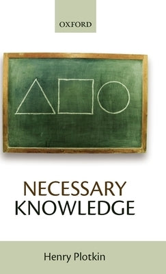 Necessary Knowledge by Plotkin, Henry