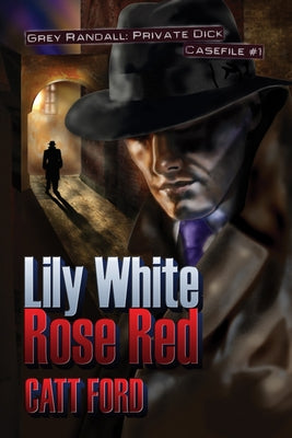 Lily White Rose Red by Ford, Catt
