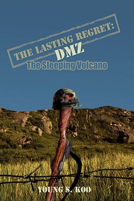 The Lasting Regret: DMZ: The Sleeping Volcano by Koo, Young S.