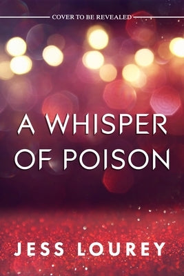 A Whisper of Poison by Lourey, Jess