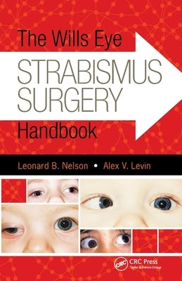 The Wills Eye Strabismus Surgery Handbook by Nelson, Leonard
