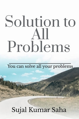 Solution to All Problems by Kumar, Sujal