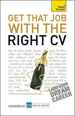 Get That Job With The Right CV: Teach Yourself by Gray, Julie
