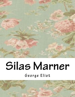 Silas Marner by Eliot, George