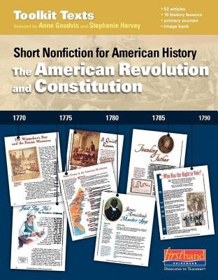 The American Revolution and Constitution: Short Nonfiction for American History by Goudvis, Anne