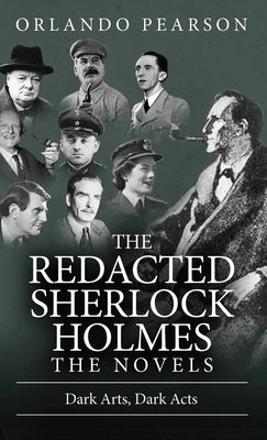 Dark Arts, Dark Acts: The Redacted Sherlock Holmes by Pearson, Orlando