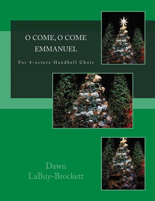 O Come, O Come Emmanuel: For 4-octave Handbell Choir by Labuy-Brockett, Dawn