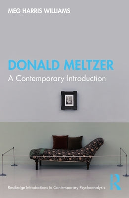 Donald Meltzer: A Contemporary Introduction by Williams, Meg Harris