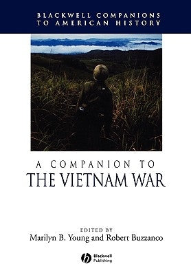 A Companion to the Vietnam War by Young, Marilyn B.