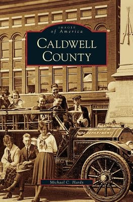 Caldwell County by Hardy, Michael C.