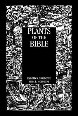 Plants of the Bible by Moldenke