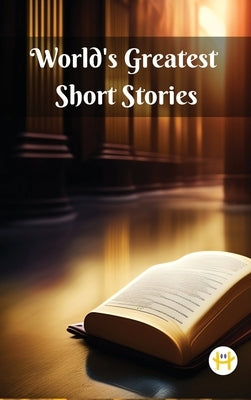 World's Greatest Short Stories by Various