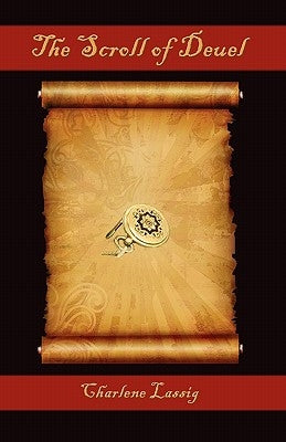 The Scroll of Deuel by Lassig, Charlene