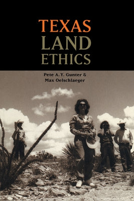 Texas Land Ethics by Gunter, P. a. y.