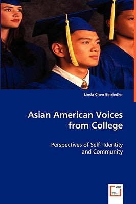 Asian American Voices from College by Einsiedler, Linda Chen