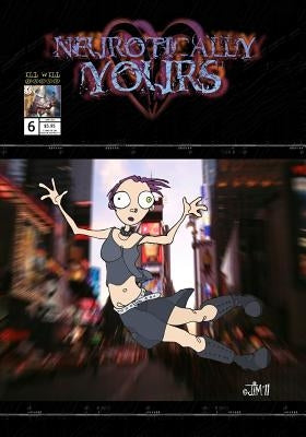 Neurotically Yours #6 by Mathers, Jonathan Ian