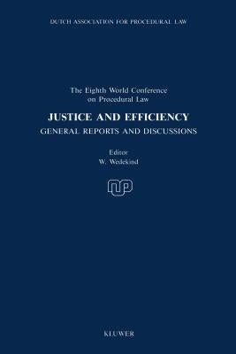 Justice And Efficiency, General Reports And Reports Of Discussion by Wedekind, W.