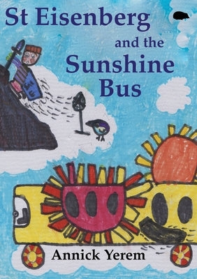 St Eisenberg and the Sunshine Bus by Yerem, Annick
